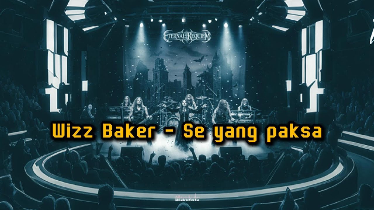 WIZZ BAKER - SE YANG PAKSA | Symphonic Metal | Lyric Video