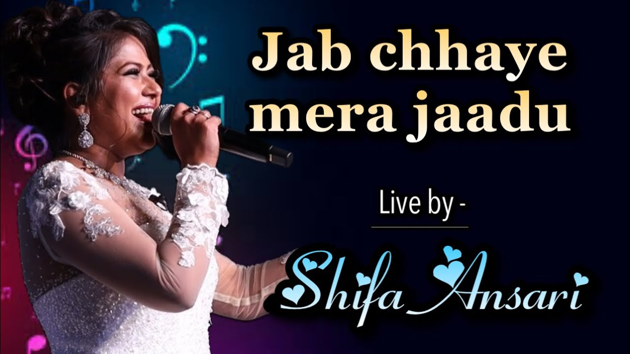 Jab chhaye mera jadu (Live) | Shifa Ansari