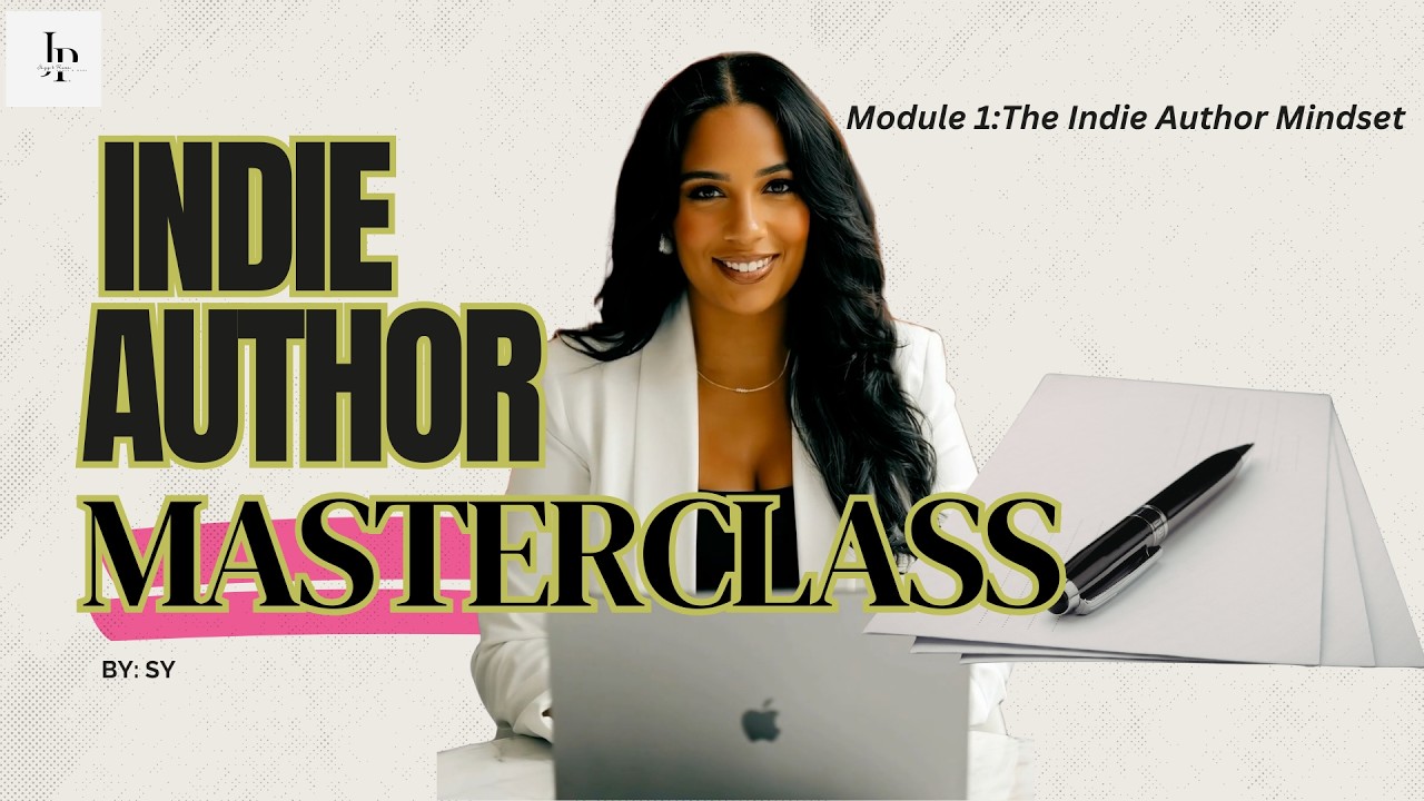 Indie Author Masterclass | Module 1: The Indie Author Mindset