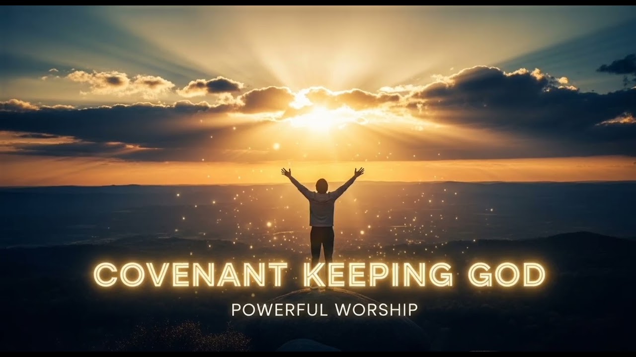 Covenant Keeping God - Praise & Worship Song | God Who Never Fails - Gospel Song 2026