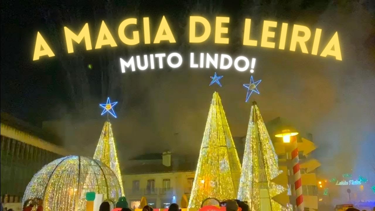 Natal em Leiria 2023 - Portugal está de parabéns!
