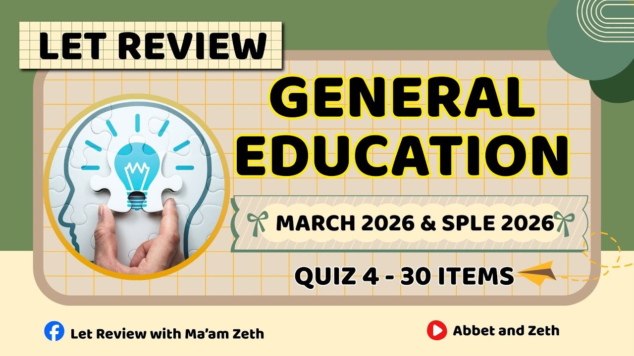 Quiz 4 - General Education -  LET Review - SPLE 2026/March 2026