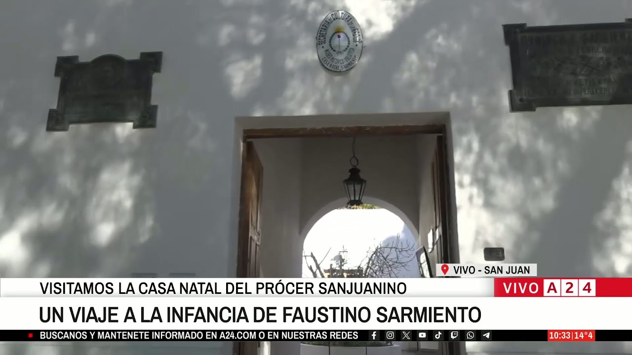 🔴 SAN JUAN: ASÍ ES LA CASA EN LA QUE NACIÓ DOMINGO FAUSTINO SARMIENTO