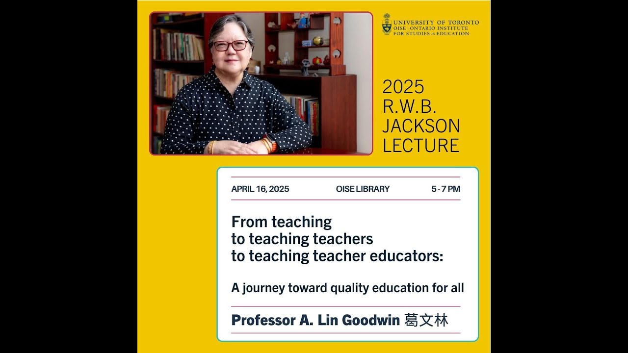 2025 R.W.B. Jackson Lecture - From teaching to teaching teachers to teaching teacher educators