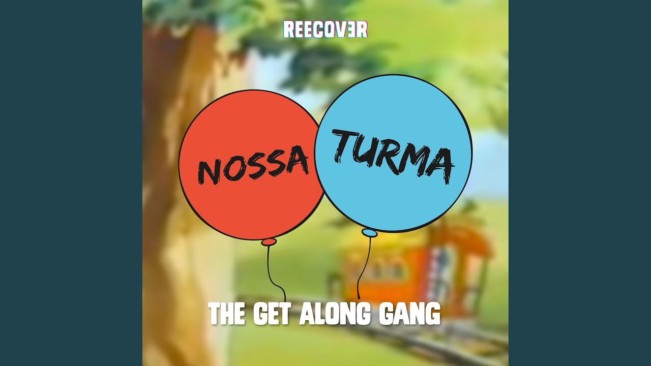 Nossa Turma (The Get Along Gang)
