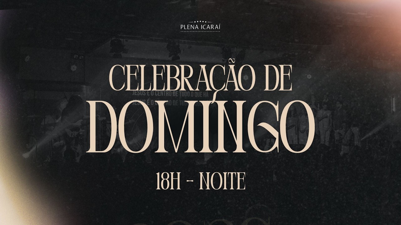 Plena Icaraí | Celebração de Domingo | 18h
