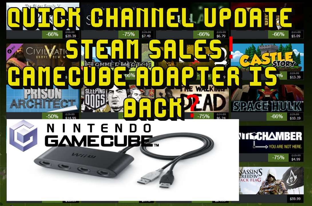 Gamecube adapter for wii u Back in stock?,Channel update,Steam sales