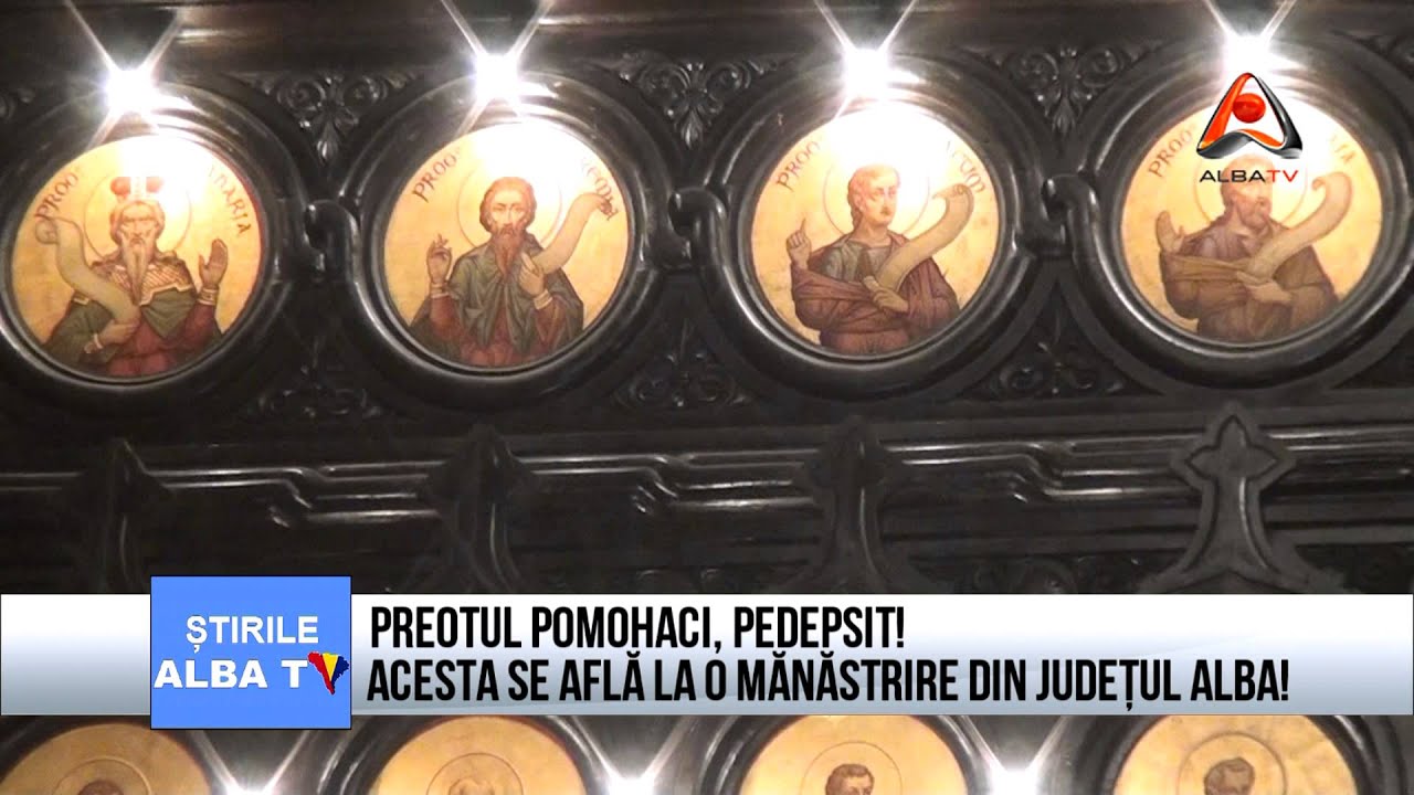 Preotul Pomohaci, pedepsit! Acesta se afla la o manastire din judetul Alba!