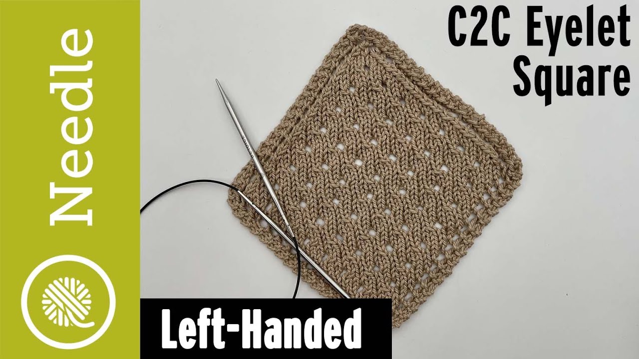 Knit C2C Eyelet Square | Left Handed (corner to corner)