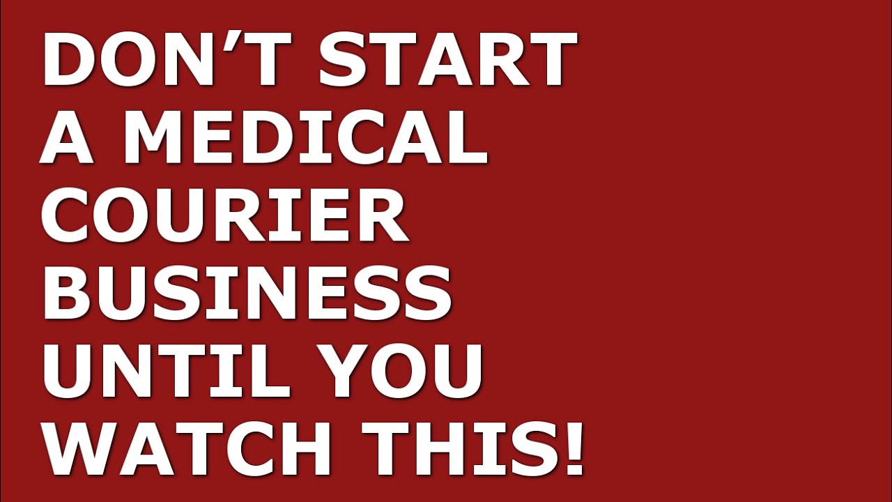 How to Start a Medical Courier Business | Free Medical Courier Business Plan Template Included