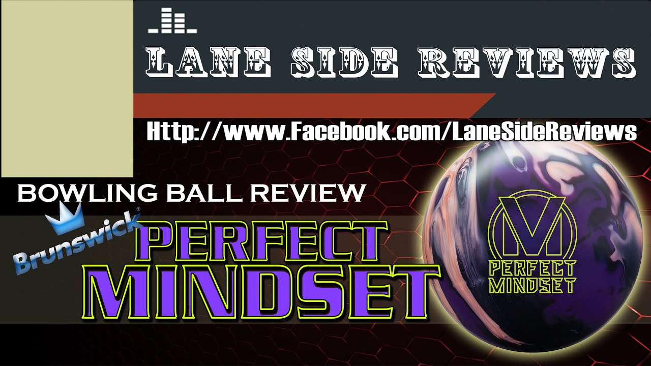Brunswick PERFECT MINDSET Bowling Ball Review By Lane Side Reviews