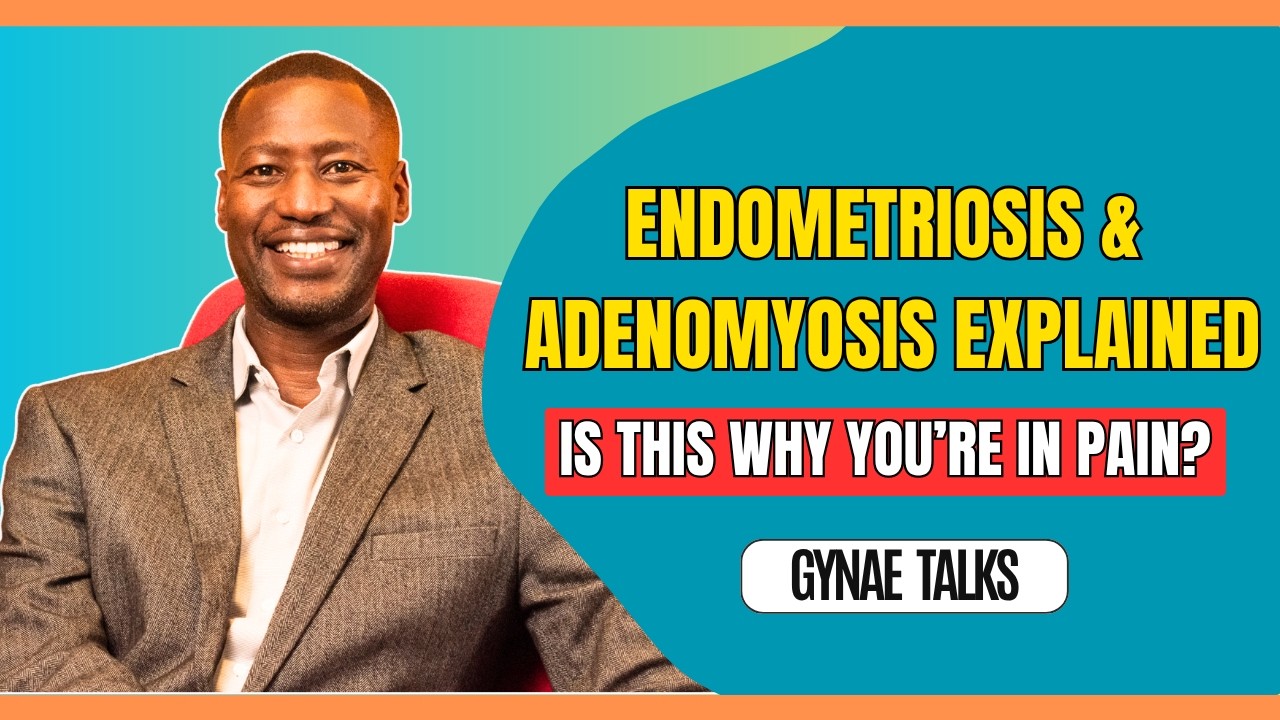 Gynae Explains Endometriosis & Adenomyosis | Period Pain & Fertility