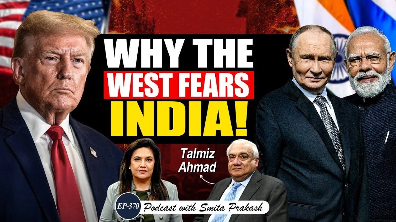Why the West is Uncomfortable with India’s Growth | Ex-Diplomat Talmiz Ahmad | EP-370