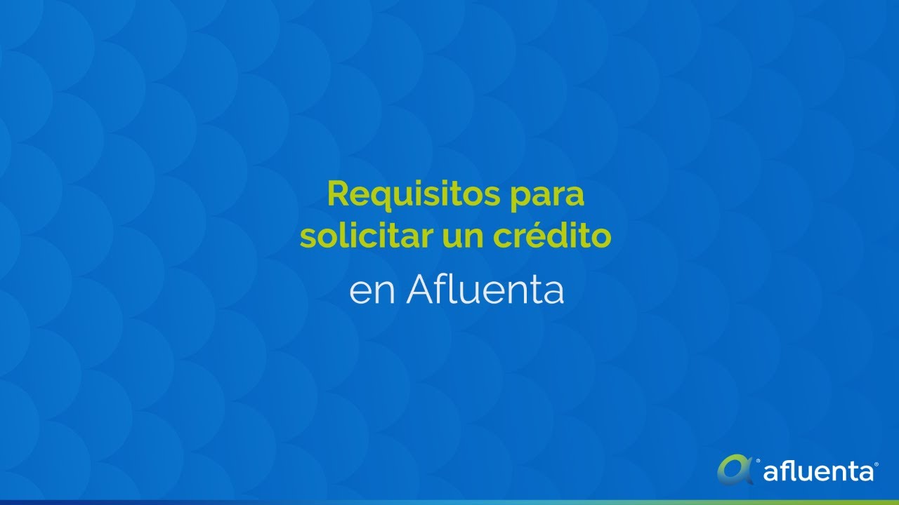Afluenta Argentina - Requisitos para solicitantes