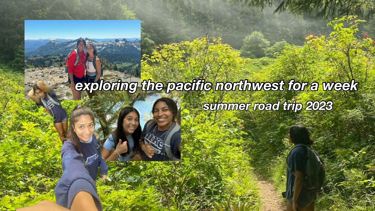 pnw road trip!!! | summer 2023