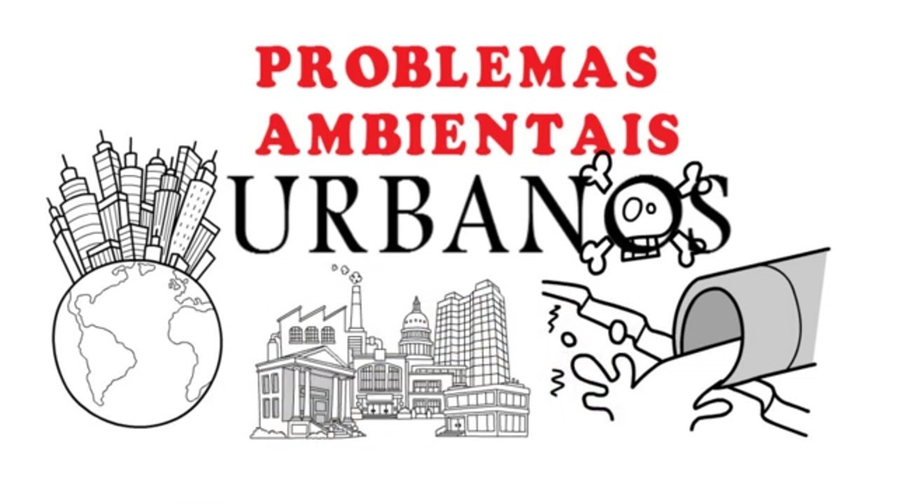 OS SEIS PROBLEMAS AMBIENTAIS URBANOS