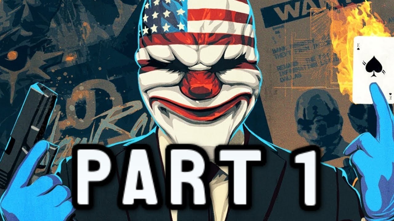 PayDay 2►Прохождение►Часть:1.►НАЧАЛО ПУТИ ОГРАБЛЕНИЯ.