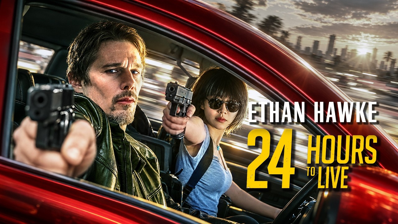 24 Hours to Live | Ethan Hawke (Training Day) | ACTION | Full Movie in English