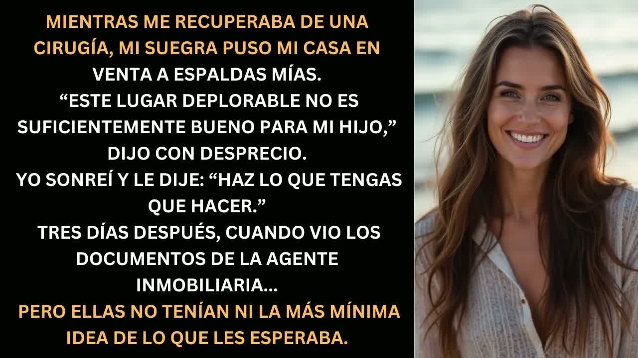 Mi suegra quiso vender mi casa mientras yo estaba en el hospital... pero se llevó una gran sorpresa