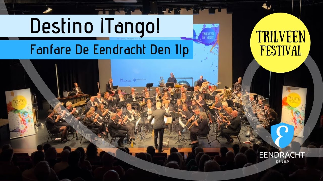 Destino ¡Tango! (Willem van Merwijk) | Fanfare De Eendracht Den Ilp | Trilveen Festival 2024