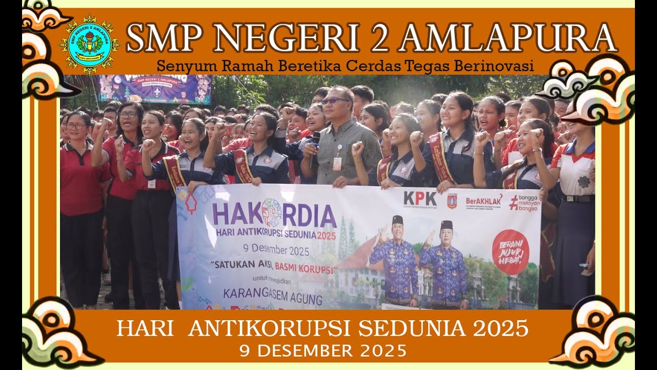 SMP NEGERI 2 AMLAPURA : Hari Antikorupsi Sedunia Tahun 2025