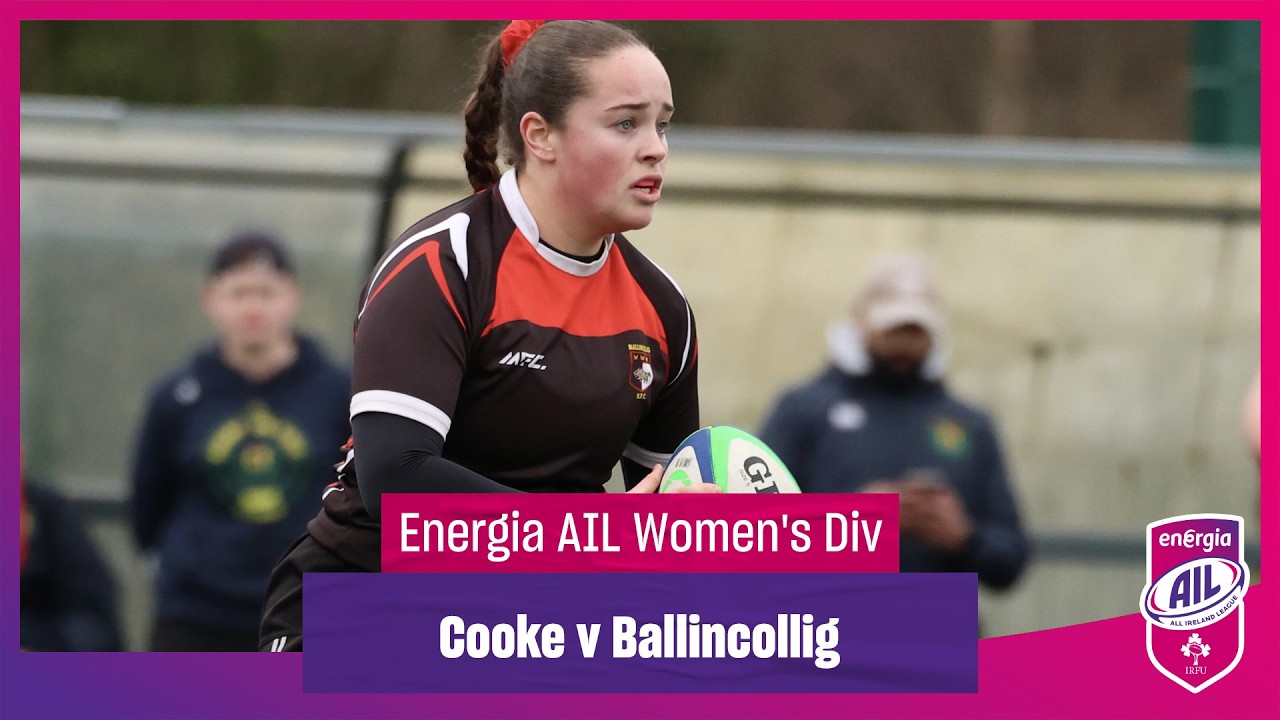 Cooke v Ballincollig - #EnergiaAIL Highlights Women’s Div 1 Rd 16