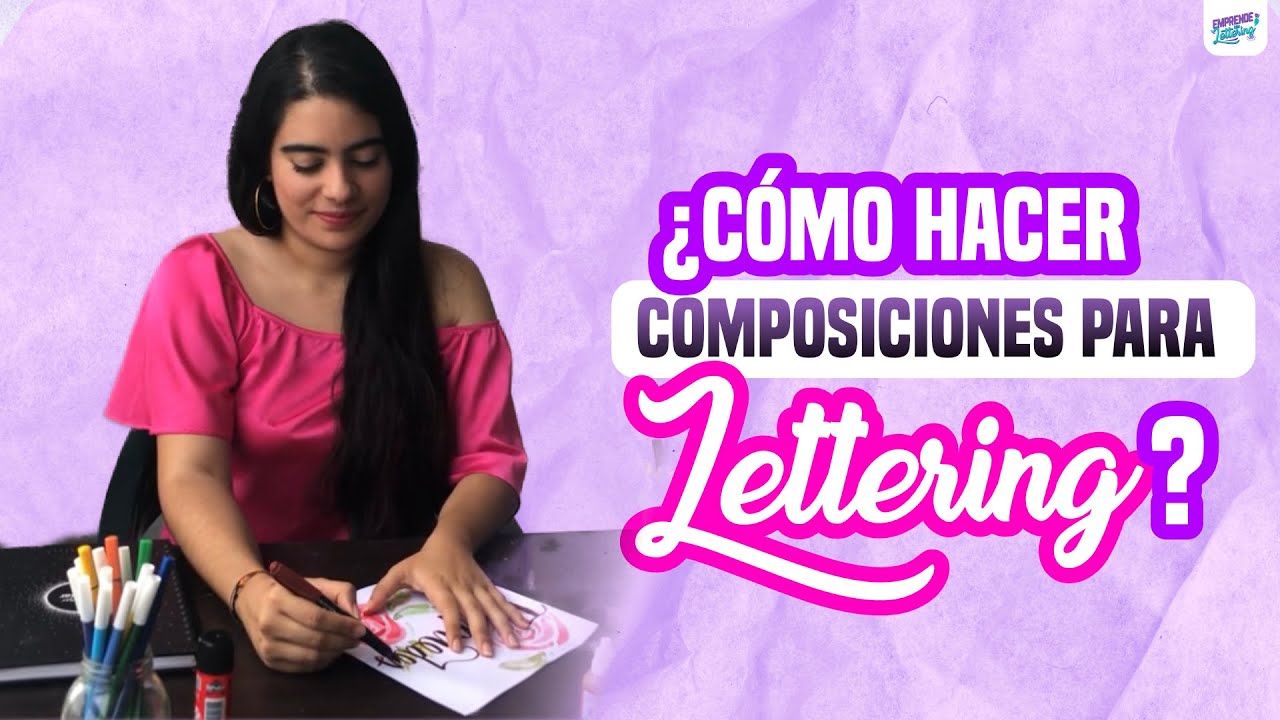 &iquest;C&Oacute;MO hacer COMPOSICIONES con LETTERING?