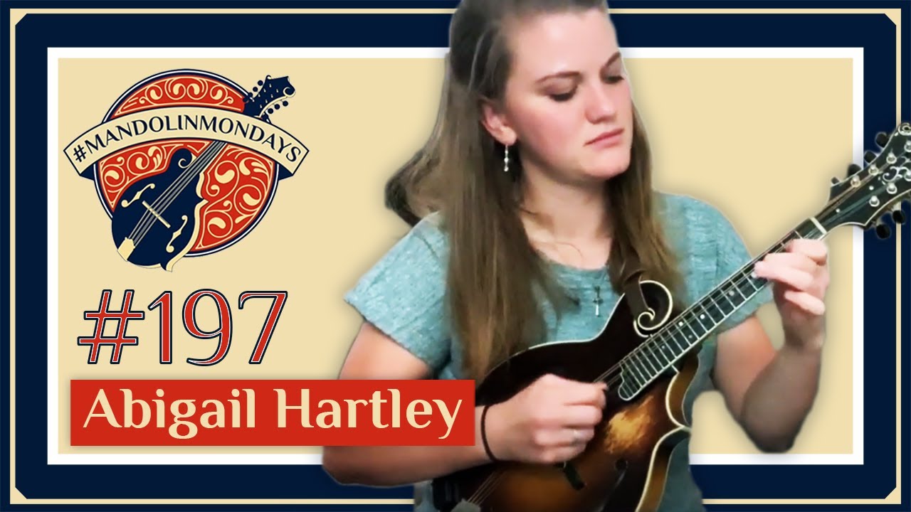 Mandolin Mondays Featuring Abigail Hartley /// 