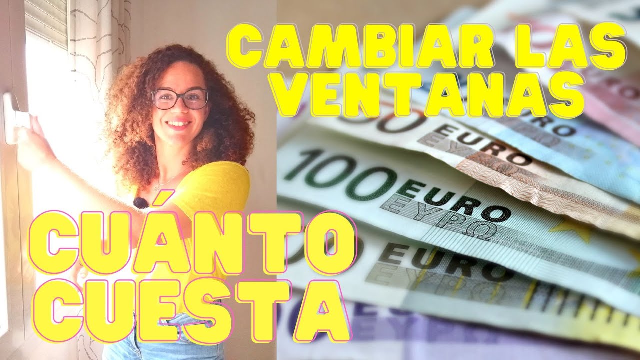 CUÁNTO CUESTA CAMBIAR LAS VENTANAS