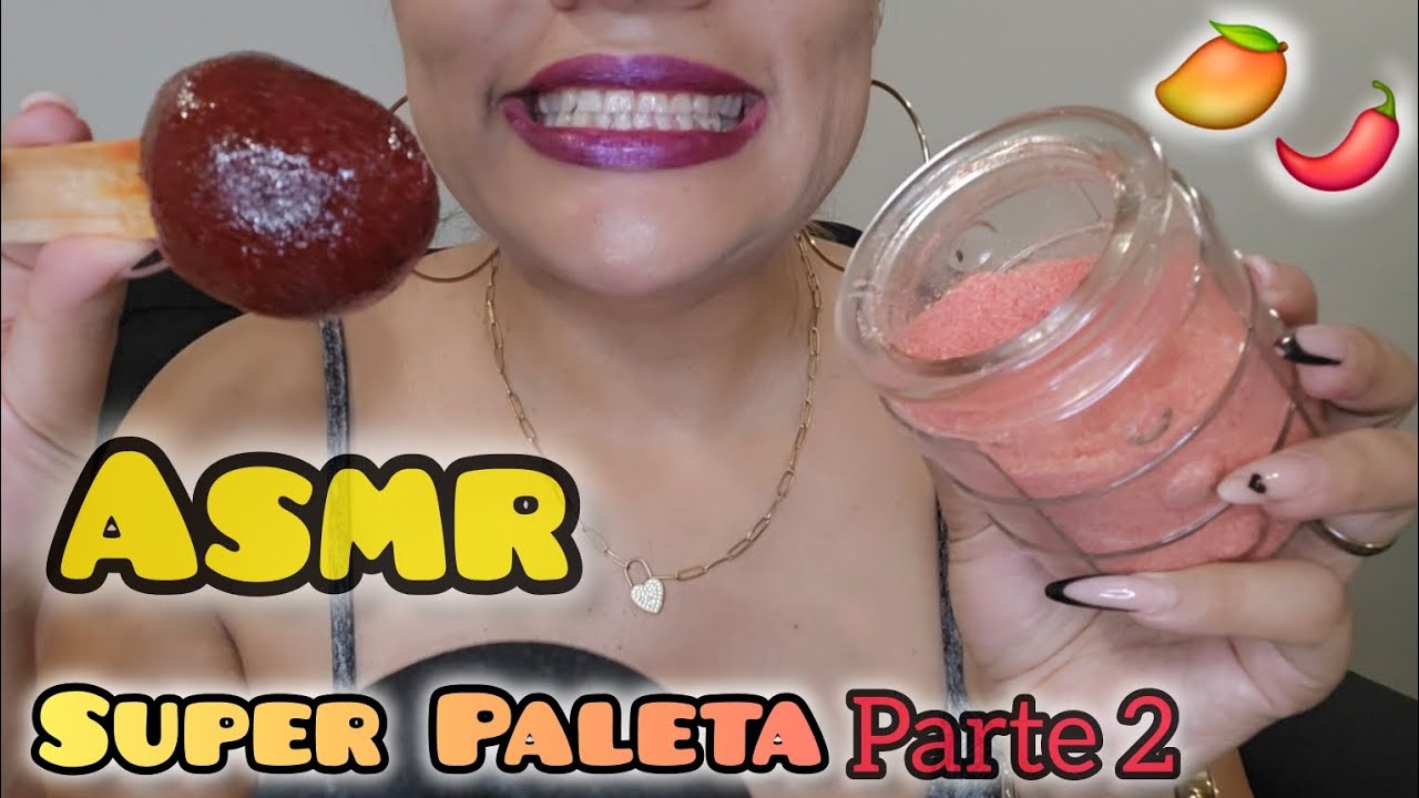 ASMR | PARTE 2 | PALETA ENCHILADA GIGANTE