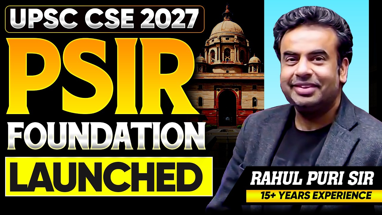 PSIR Optional Foundation Batch Launched for UPSC CSE 2027 by Rahul Puri Sir | Sarrthi IAS