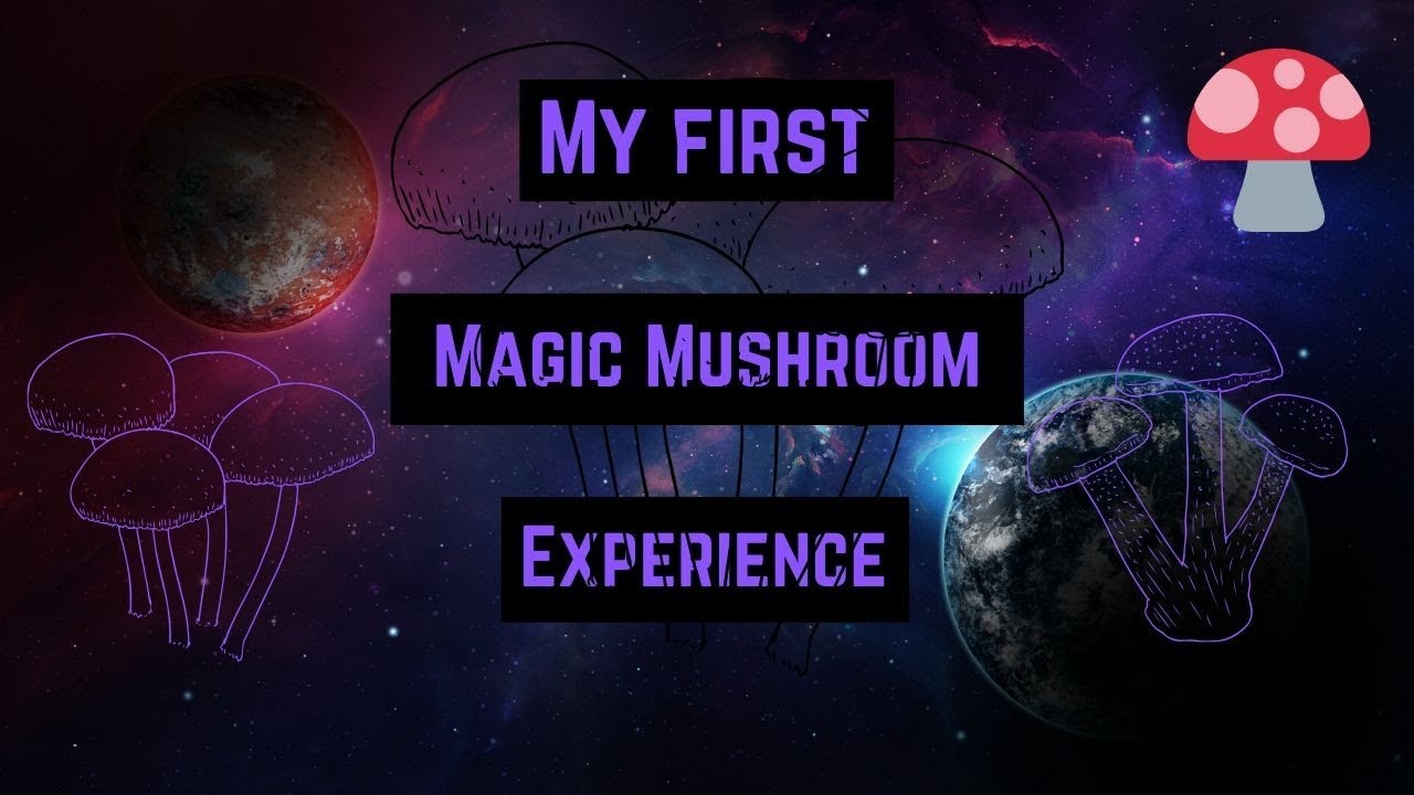 My First Time-Psilocybin Mushroom Trip Report (2g)