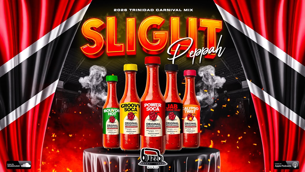 TRINIDAD CARNIVAL 2026 SOCA MIX (SLIGHT PEPPAH 2026)
