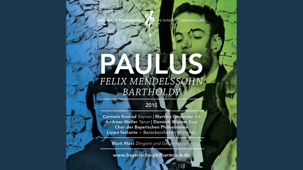 Paulus, Op. 36: II. Teil: Wisset ihr nicht? / Aber unser Gott ist im Himmel. (Live)