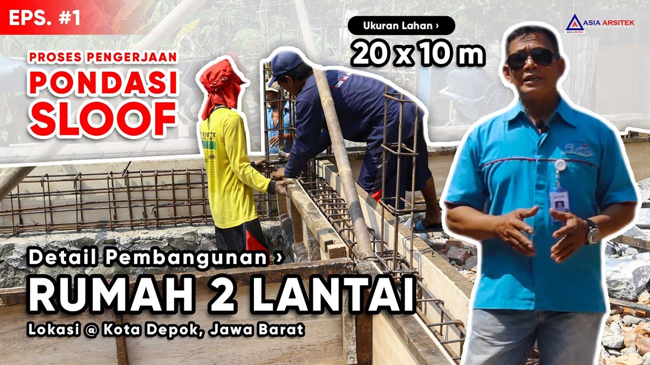 Proses Pengerjaan Pondasi dan Sloof Rumah 2 Lantai Bp Agus di Depok Jawa Barat | Eps.1