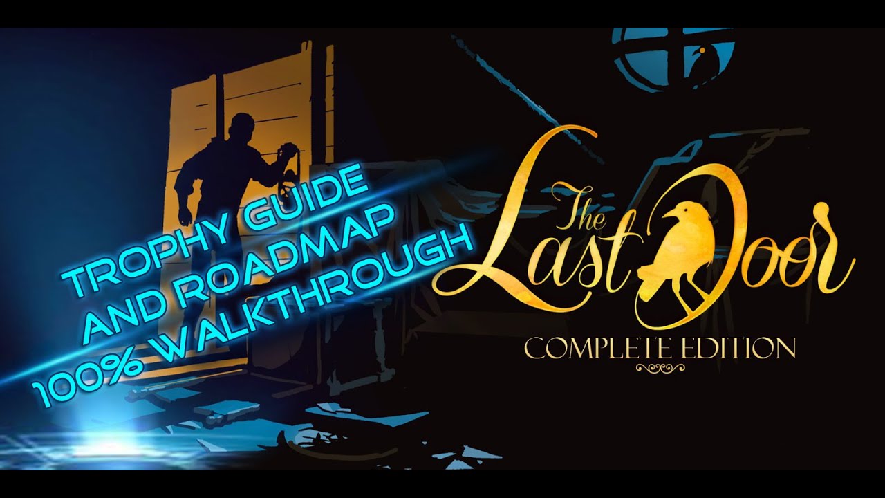 The Last Door - Walkthrough | Trophy Guide | Achievement Guide