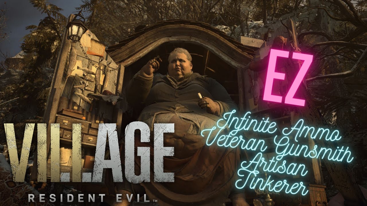 Resident Evil Village - EZ Infinite Ammo, Veteran Gunsmith, Tinkerer, Artisan Achievements