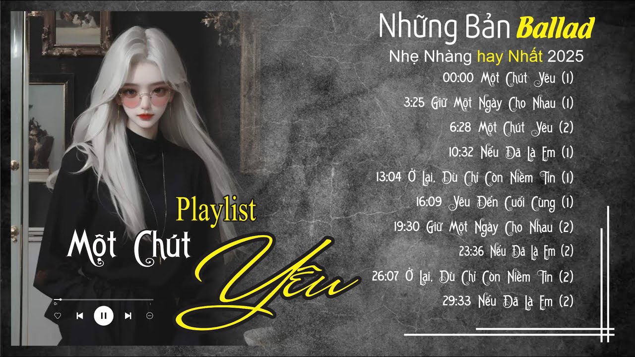 Nhạc Trẻ Ballad Hot Nhất 2025 | Top 15 Ca Khúc Về Nỗi Đau Tình Yêu Hot Trend | Một Chút Yêu