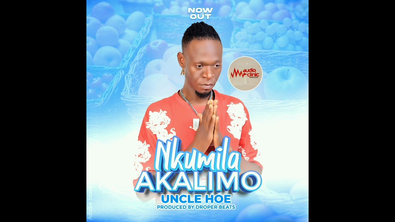 Nkumila Akalimu By Uncle Hoe