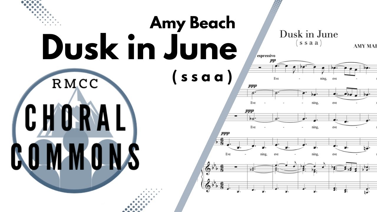 Dusk in June | AMY BEACH | SSAA | Rocky Mountain Chamber Choir | Choral Commons
