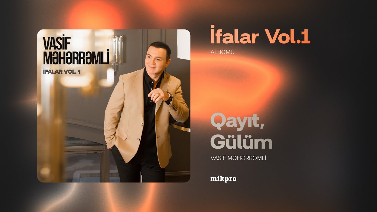 Vasif Məhərrəmli — Qayıt, Gülüm (Rəsmi Audio)