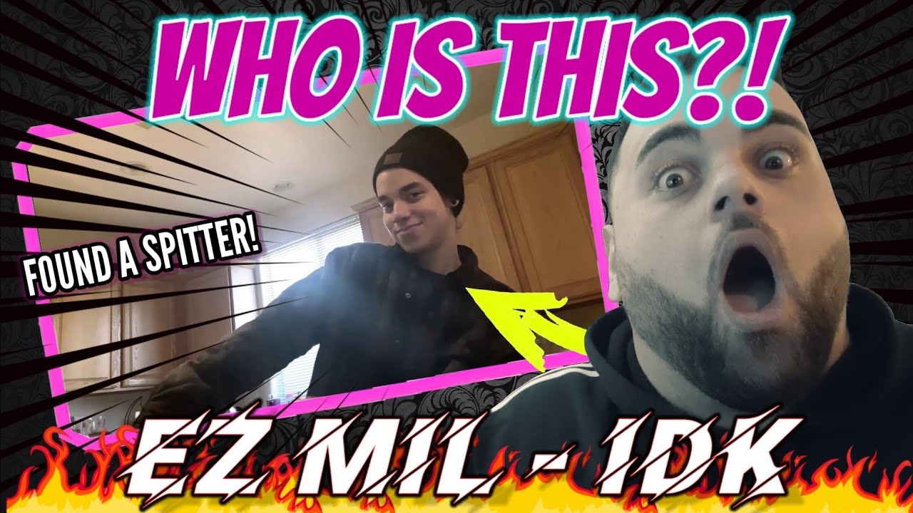 FIRST TIME HEARING Ez Mil! | idk (Reaction!!!)