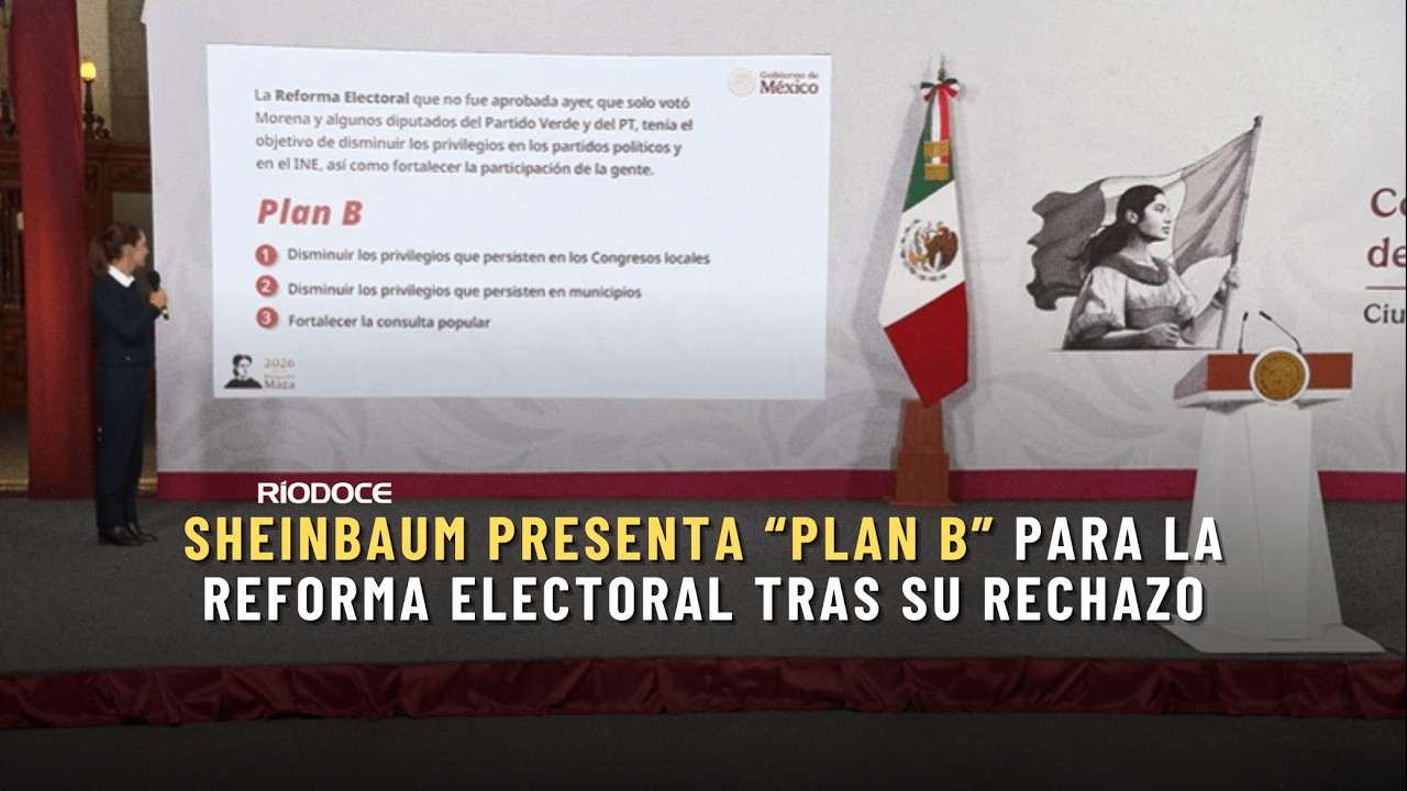 Sheinbaum presenta “Plan B” para la reforma electoral tras su rechazo