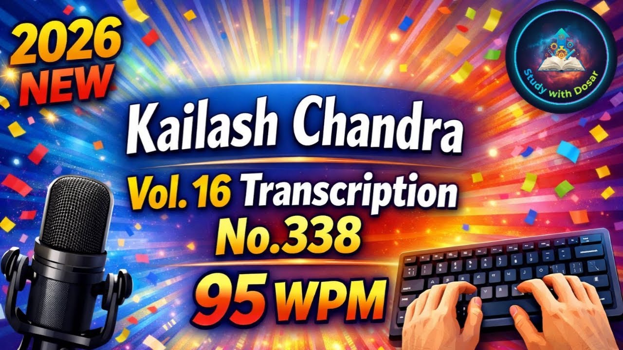 Kailash Chandra Vol. 16 Transcription No. 338 // 100WPM // 95 WPM