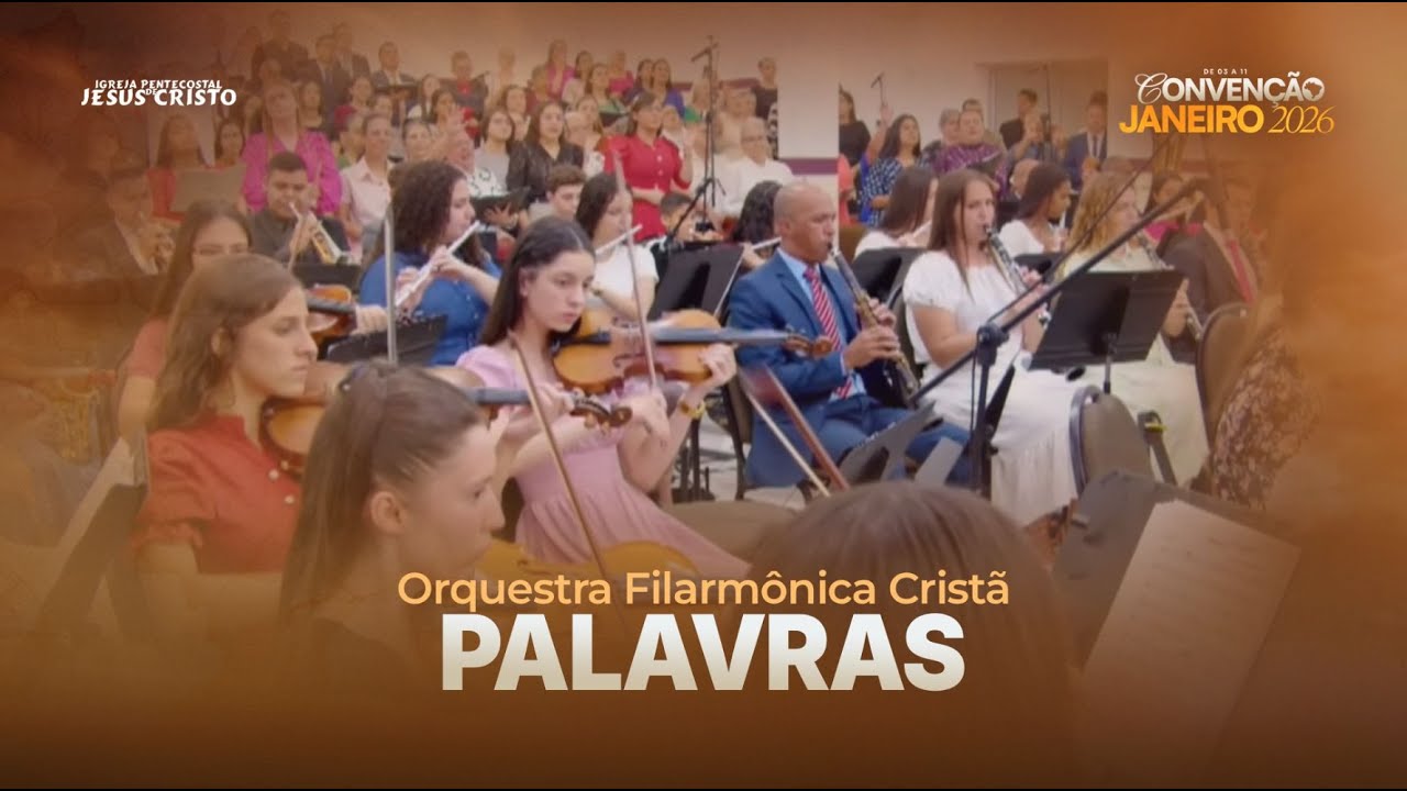 Palavras | Orquestra Filarmônica Cristã | CONVENÇÃO JANEIRO 2026