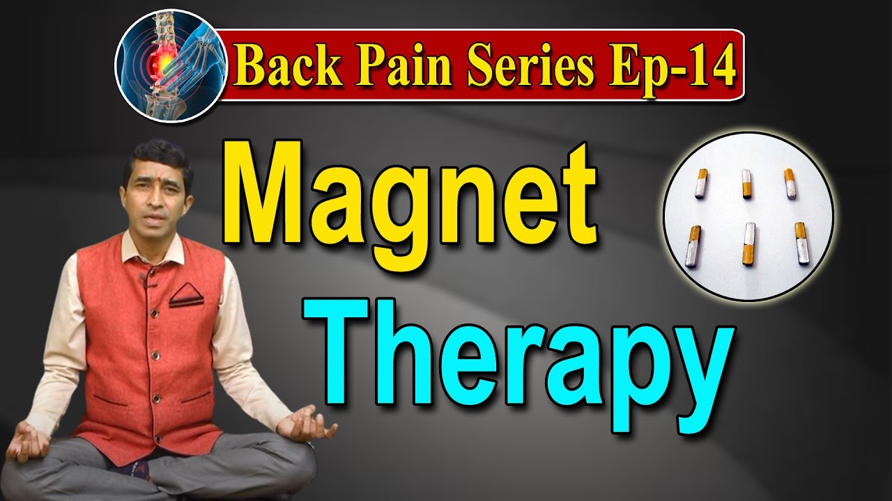 Lower Back Pain Series | magnet therapy | Shashikanth Sharma