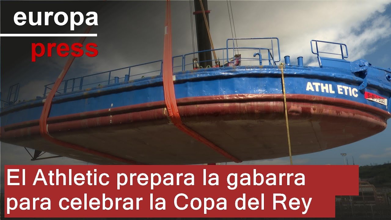 El Athletic prepara la gabarra para celebrar la Copa del Rey