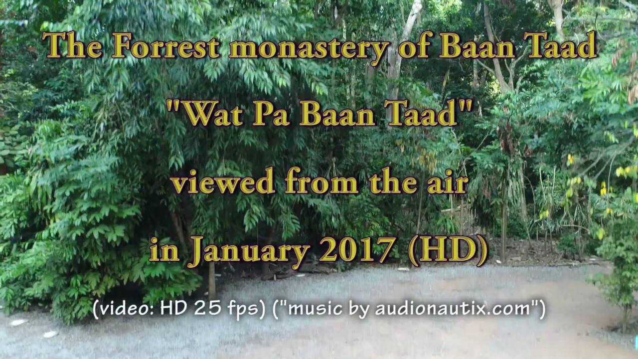 The Forest monastery of Baan Taad - airview HD