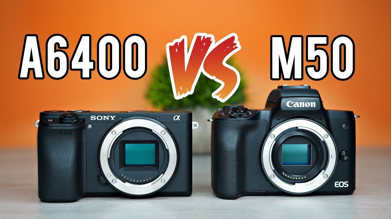 Sony a6400 vs Canon M50 Ultimate Comparison
