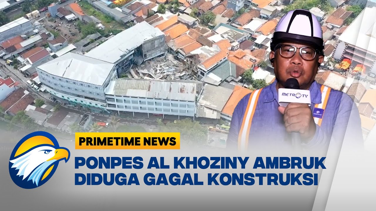 Ambruknya Ponpes Al Khoziny Sidoarjo Diduga Kegagalan Konstruksi - [Primetime News]